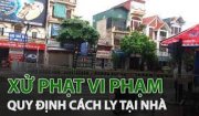 Vi phạm quy định cách ly sẽ bị xử phạt như thế nào?