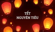 Tết Nguyên Tiêu - Ngày lễ quan trọng trong văn hóa của người Việt